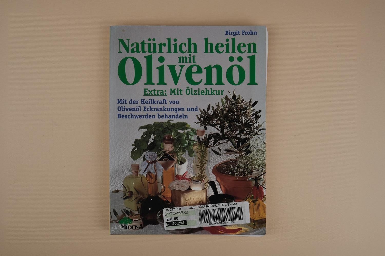 Naturlich heilen mit Olivenol